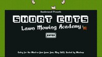 Short Cuts Lawn Mowing Academy screenshot, image №2842905 - RAWG