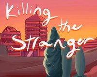 Killing the Stranger screenshot, image №2222875 - RAWG