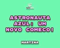 Astronauta Azul: Um novo comeco! - Martina screenshot, image №2629940 - RAWG