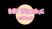 Joy'Sticking Around screenshot, image №2486772 - RAWG