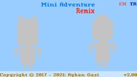 Mini Adventure Remix (Ayhan Gazi Gülcü) screenshot, image №3137507 - RAWG