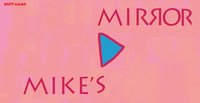 Mike's mirror screenshot, image №2157015 - RAWG