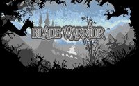 Blade Warrior screenshot, image №747596 - RAWG