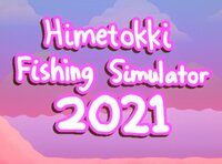 Himetokki Fishing Simulator 2021 screenshot, image №2677502 - RAWG