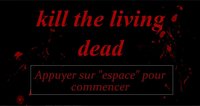 Kill The Living Dead v0.1 screenshot, image №2347853 - RAWG