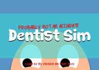 Probably Not An Accurate Dentist Sim screenshot, image №1938075 - RAWG