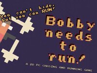 Bobby needs to run! screenshot, image №2595945 - RAWG