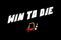 Win to Die screenshot, image №2324784 - RAWG