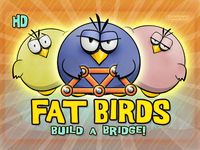 Fat Birds Build a Bridge! HD screenshot, image №67334 - RAWG