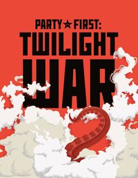 Party First: Twilight War screenshot, image №3611718 - RAWG