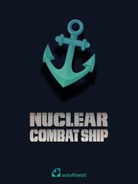 Nuclear Combat Ship screenshot, image №899492 - RAWG