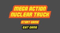 MEGA ACTION NUCLEAR TRUCK screenshot, image №1887159 - RAWG