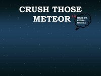 CRUSH THOSE METEOR 1.0.0 screenshot, image №2561873 - RAWG