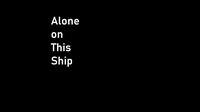 Alone on This Ship screenshot, image №3423468 - RAWG