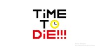 Time to Die!!! screenshot, image №3761455 - RAWG