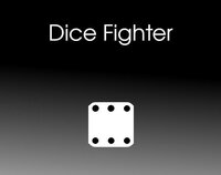 Dice Fighter (DuoRiver) screenshot, image №3476002 - RAWG