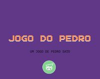 Jogo do Pedro - Pedro Sato screenshot, image №2279838 - RAWG