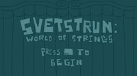 Svetstrun: World of Strings screenshot, image №2630959 - RAWG