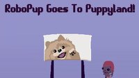 RoboPup Goes To Puppyland screenshot, image №3599473 - RAWG