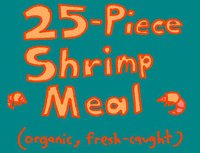 25 Piece Shrimp Meal Organic Fresh Caught screenshot, image №1819809 - RAWG