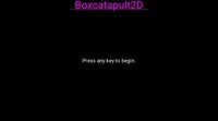 BoxCatapult2D screenshot, image №2634553 - RAWG