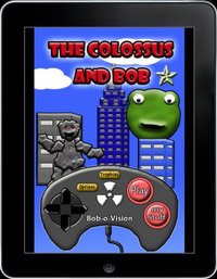 The Colossus and Bob screenshot, image №1180256 - RAWG