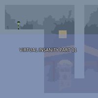 Virtual Insanity Part 11 screenshot, image №1736505 - RAWG