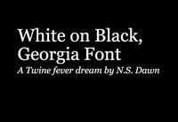 White-on-Black, Georgia Font screenshot, image №2454352 - RAWG