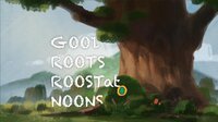 GoodRootsRoostAtNoons screenshot, image №3768228 - RAWG