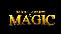 Blade, Arrow & Magic screenshot, image №3812276 - RAWG
