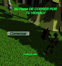 No Pares DE CORRER POR TU VIDA ALV screenshot, image №2613870 - RAWG