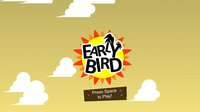 Early Bird screenshot, image №1105990 - RAWG