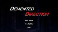 Demented Direction screenshot, image №2832201 - RAWG