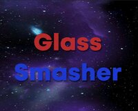 Glass Smasher (LabRat54) screenshot, image №3034517 - RAWG