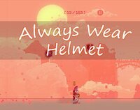 Always Wear Helmet screenshot, image №2465712 - RAWG