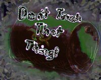 Don't Touch That Thing! screenshot, image №3351520 - RAWG