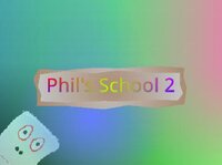 Phil's School 2 screenshot, image №3685517 - RAWG