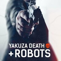 Yakuza, Death + Robots screenshot, image №2828977 - RAWG