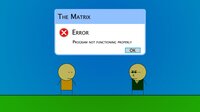 When You Get Stuck in the Matrix screenshot, image №3135062 - RAWG