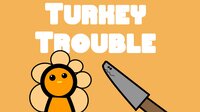 Turkey Trouble screenshot, image №3124577 - RAWG