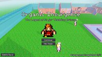 Organic Insurgence screenshot, image №2421214 - RAWG