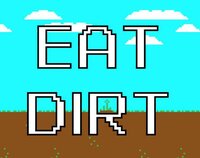 EAT DIRT screenshot, image №3301156 - RAWG