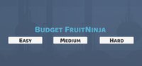 Budget FruitNinja screenshot, image №3504946 - RAWG