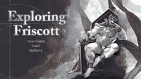 Exploring Friscott screenshot, image №4200824 - RAWG