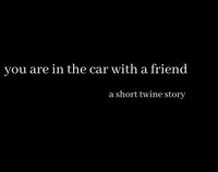you are in the car with a friend screenshot, image №2405605 - RAWG