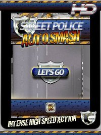 Auto Smash Police Street - Fast Drive Cop Race Edition screenshot, image №889412 - RAWG