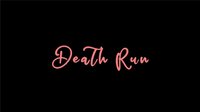 Death Run (pepipe) screenshot, image №3397078 - RAWG