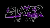 Slayer The Game (Prototypes) screenshot, image №3856351 - RAWG