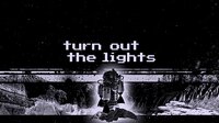 Turn Out the Lights screenshot, image №3752091 - RAWG