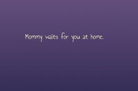 Mommy waits for us at home screenshot, image №1192617 - RAWG